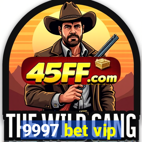 9997 bet vip